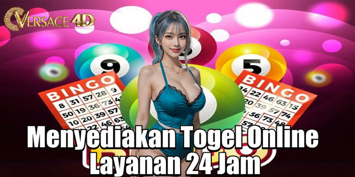 VERSACE4D - Menyediakan Togel Online Layanan 24 Jam